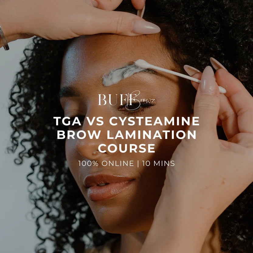 Buff Browz: TGA V Cysteamine Brow Lamination Course